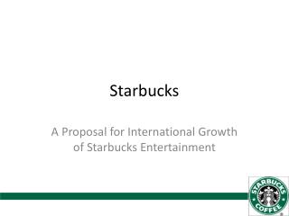 STARBUCKS COFFEE COMPANY TRANSFORMATION AND RENEWAL